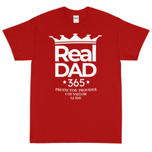 Load image into Gallery viewer, Real Dad 365 T-Shirt