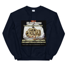 Load image into Gallery viewer, All That Money Sweatshirt