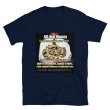 Load image into Gallery viewer, All That Money T-Shirt