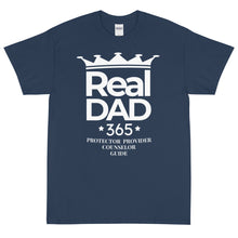 Load image into Gallery viewer, Real Dad 365 T-Shirt