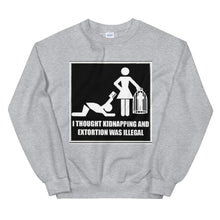 Load image into Gallery viewer, Kidnapping and Extortion Sweatshirt