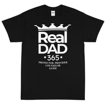 Load image into Gallery viewer, Real Dad 365 T-Shirt