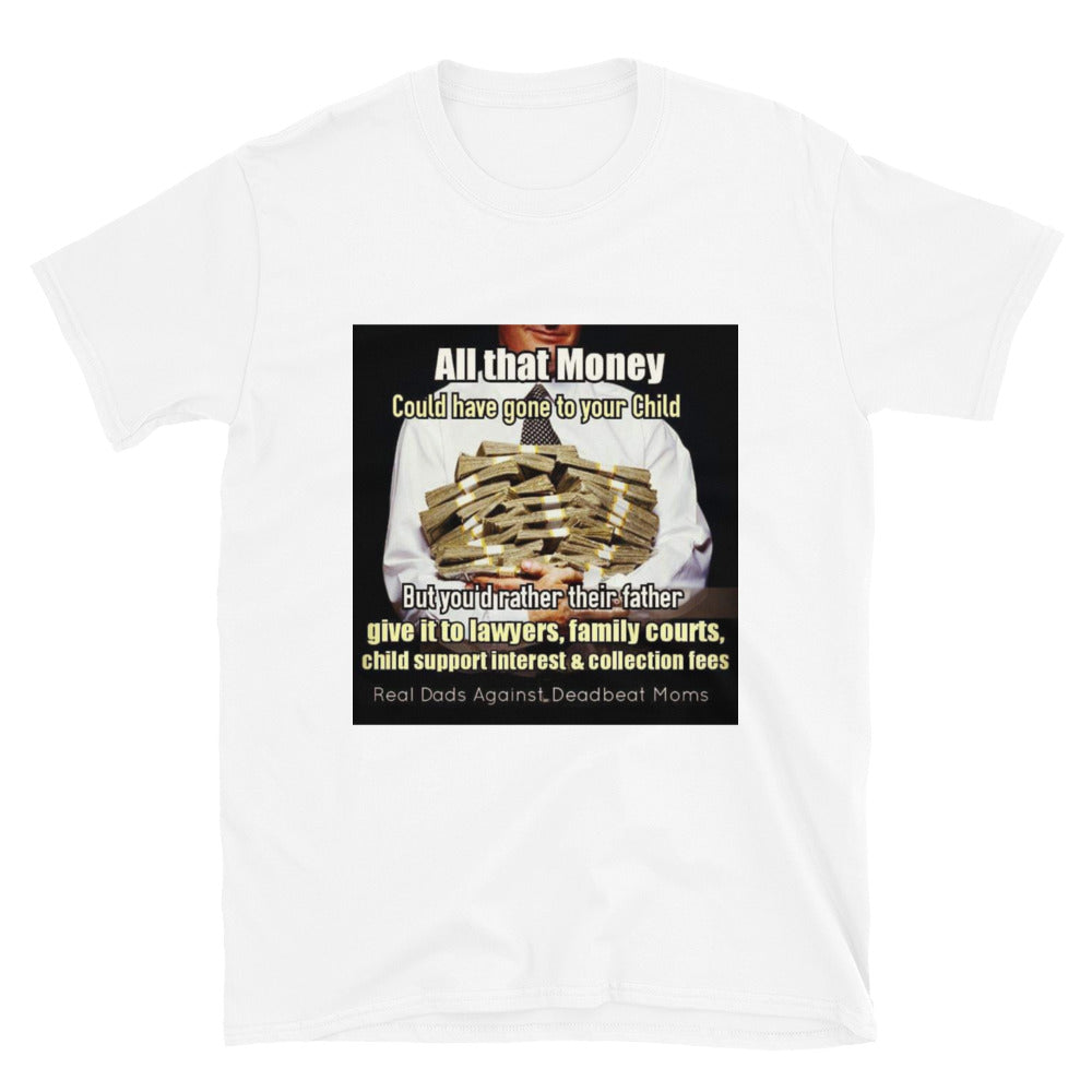 All That Money T-Shirt